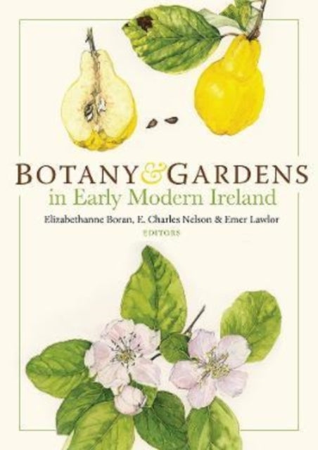 Botany & Gardens In Early Modern Ireland