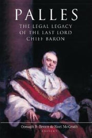 Palles The Legal Legacy Of The Last Lord By Breen, Oonagh