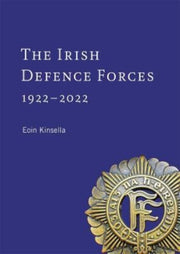 Irish Defence Forces 1922 2022 Servants