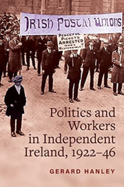 Politics & Workers In Independent Irelan