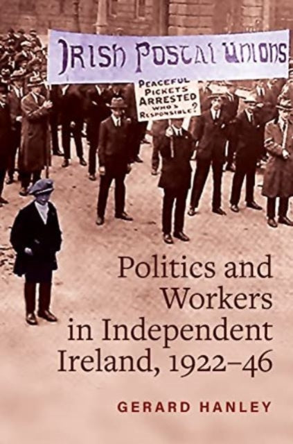 Politics & Workers In Independent Irelan