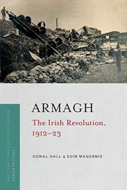 Armagh The Irish Revolution 1912 1923