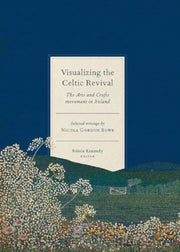Visualizing The Celtic Revival