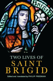Two Lives Of Saint Brigid