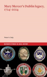 Mary Mercers Dublin Legacy 1724 2024