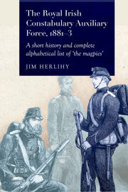 Royal Irish Constabulary Auxiliary Force By Herlihy, Jim