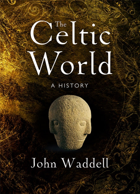 Celtic World A History By Waddell, John