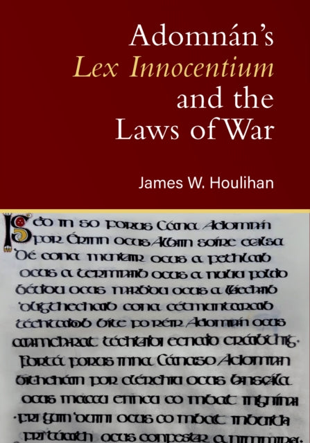 Adomnans Lex Innocentium & The Laws Of W By Houlihan, James