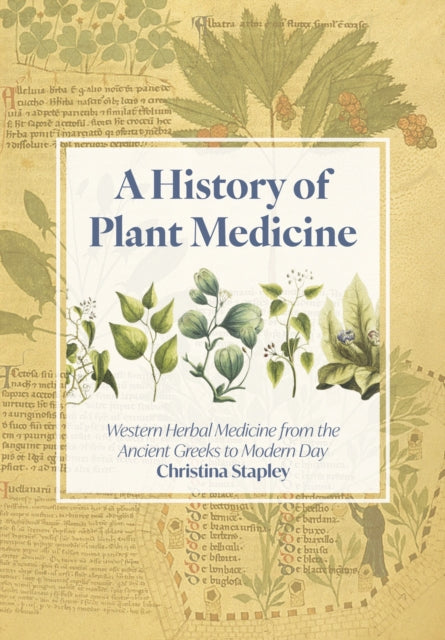 History Of Plant Medicine By Stapley, Christina