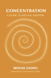 Concentration A Guide To Mental Mastepb