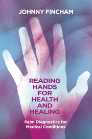 Reading Hands For Health And Healing : P By Fincham, Johnny