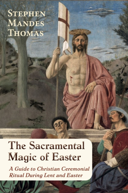 Sacramental Magic Of Easter
