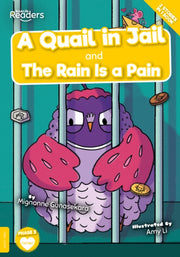 Quail In Jail & The Rain Is A Pain