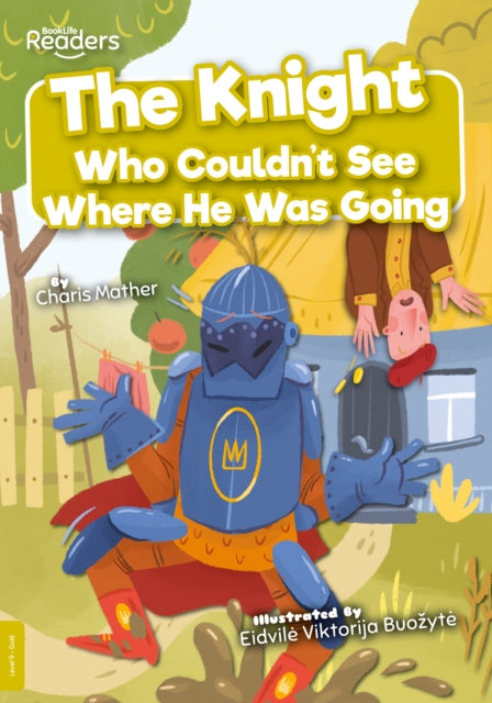 Knight Who Couldnt See Where/was Going