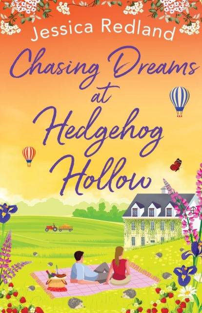 Chasing Dreams At Hedgehog Hollow