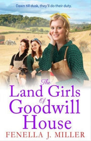 The Land Girls Of Goodwill House