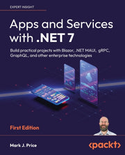 Apps And Services With .net 7: Build Pra