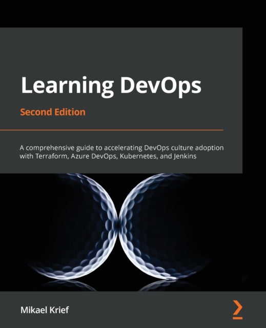 Learning Devops - Second Edition: A Comp By Krief, Mikael