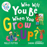 Who Will You Be When You Grow Up