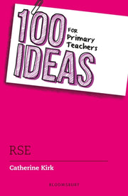 100 Ideas For Primary Teachers Rse