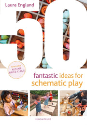 50 Fantastic Ideas For Schematic Play