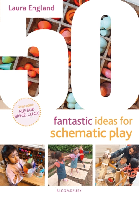 50 Fantastic Ideas For Schematic Play