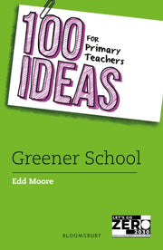100 Ideas For Primary Teachers Greener