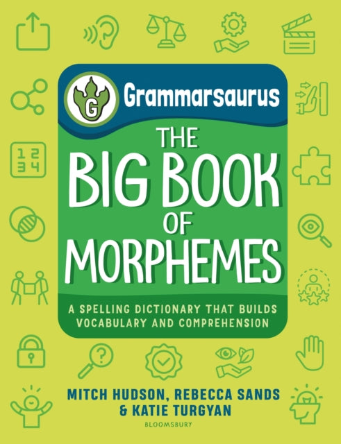 Grammarsaurus The Big Book Of Morph By Mitch Hudson Rebecca