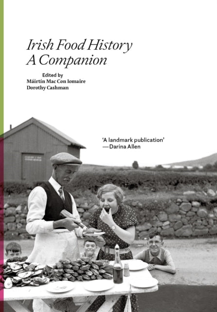 Irish Food History A Companion By Iomaire Con Mac, Mai