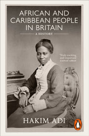 African & Caribbean People In Britain By Adi, Hakim