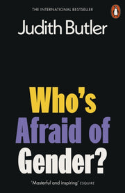 Whos Afraid Of Gender By Butler, Judith