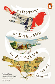 History Of England In 25 Poems By Clarke, Catherine