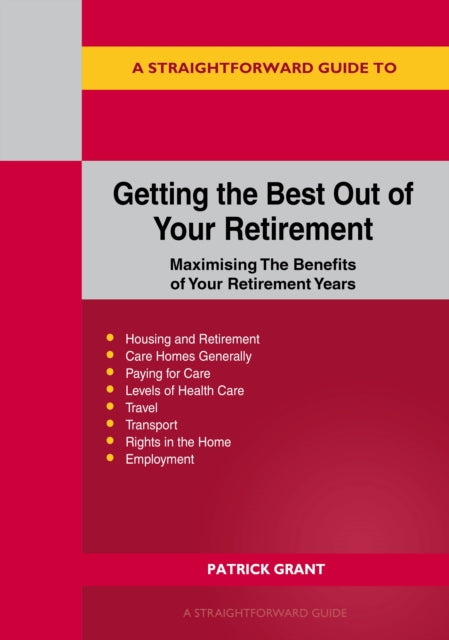 Getting The Best Out Of Your Retirement By Grant, Patrick