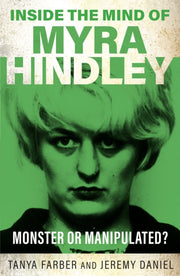 Inside The Mind Of Myra Hindley By Farber, Tanya