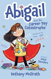 Abigail & The Career Day Catastrophe