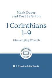 1 Corinthians 1 9 Challenging Church By Dever, Mark