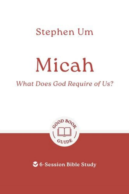 Micah What Does God Require Of Us By Um, Stephen