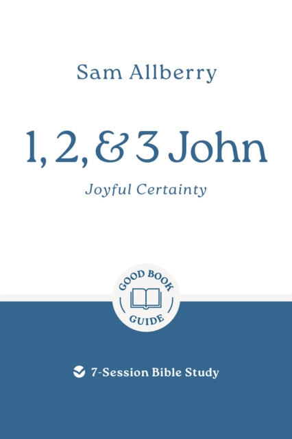1 2 & 3 John Joyful Certainty