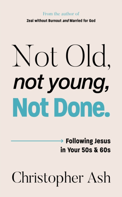Not Old Not Young Not Done