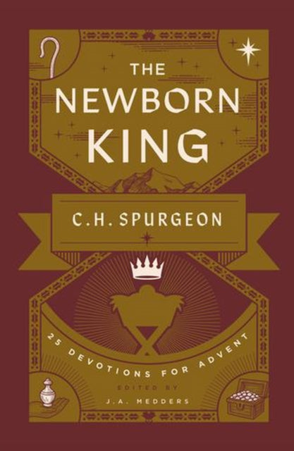 Newborn King The By Spurgeon, C. H.; Med