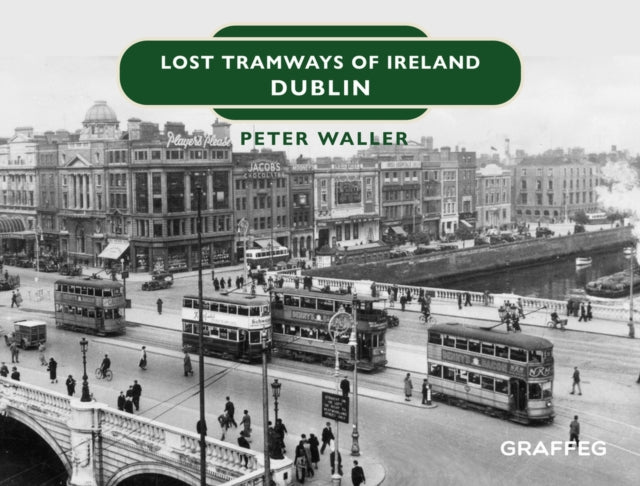 Lost Tramways Dublin