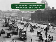 Lost Tramways Of England Manchester Sout