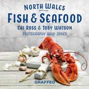 North Wales Cookbook Fish & Seafood