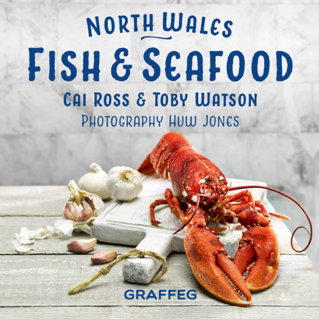 North Wales Cookbook Fish & Seafood