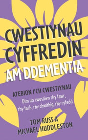 Cwestiynau Cyffredin Am Ddementia