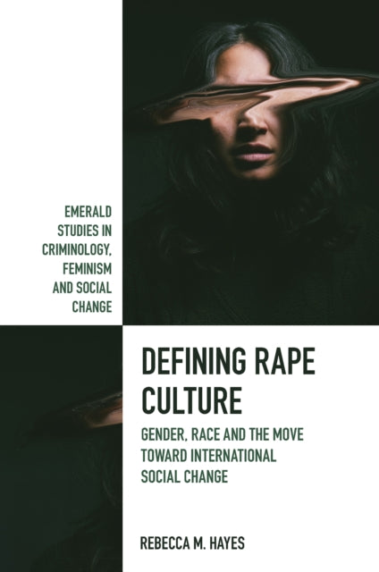 Defining Rape Culture : Gender Race And