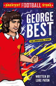 Greatest Football Stars: George Best By Paton, Luke
