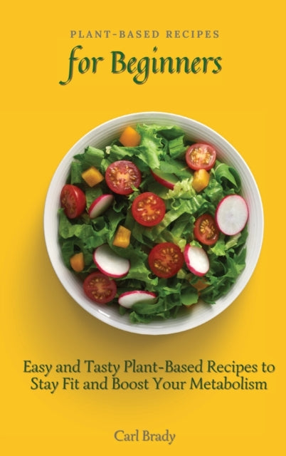 Plant-based Recipes For Beginners: Easy