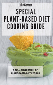 Special Plant-based Diet Cooking Guide: