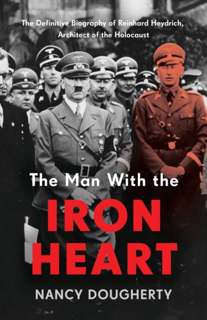 Man With The Iron Heart By Dougherty, Nancy